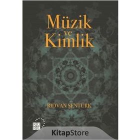Müzik ve Kimlik - Rıdvan Şentürk