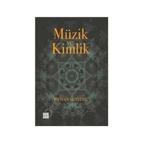 Müzik ve Kimlik - Rıdvan Şentürk