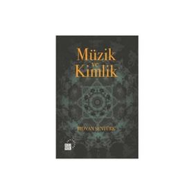 Müzik ve Kimlik - Rıdvan Şentürk