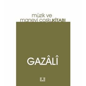 Müzik Ve Manevi Coşku Kitabı - İmam Gazali