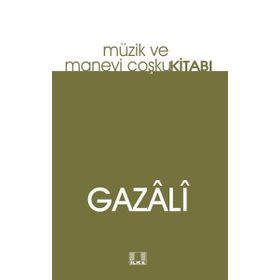 Müzik Ve Manevi Coşku Kitabı - İmam Gazali