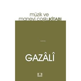 Müzik Ve Manevi Coşku Kitabı - İmam Gazali
