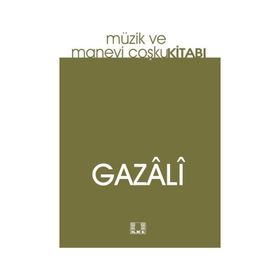 Müzik Ve Manevi Coşku Kitabı - İmam Gazali