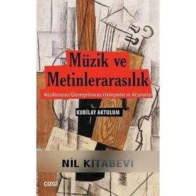 Müzik ve Metinlerarasılık - Kubilay Aktulum
