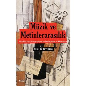 Müzik ve Metinlerarasılık - Kubilay Aktulum