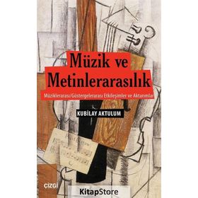 Müzik ve Metinlerarasılık - Kubilay Aktulum