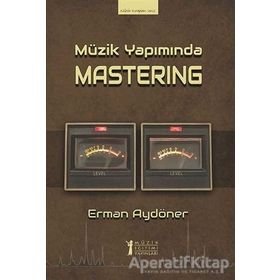 Müzik Yapımında Mastering-Müzik Eğitimi Yayınları