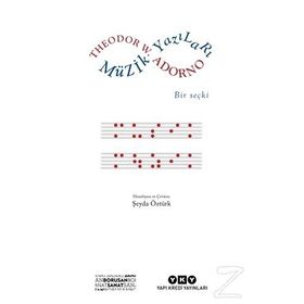 Müzik Yazıları - Bir Seçki - Theodor W. Adorno