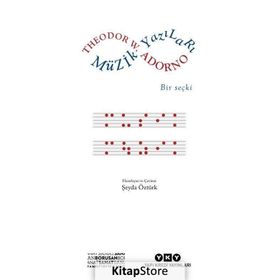 Müzik Yazıları - Bir Seçki - Theodor W. Adorno