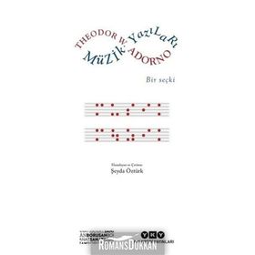 Müzik Yazıları - Bir Seçki - Theodor W. Adorno