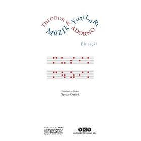 Müzik Yazıları - Bir Seçki - Theodor W. Adorno