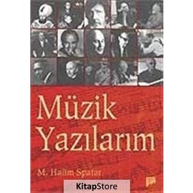 MÜZİK YAZILARIM - HALIM SPATAR