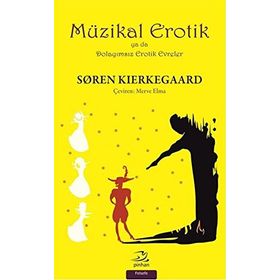 Müzikal Erotik - søren kierkegaard