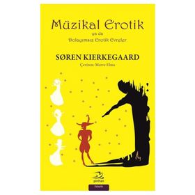Müzikal Erotik - søren kierkegaard