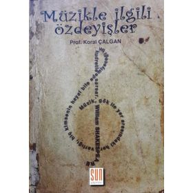 Müzikle İlgili Özdeyişler - Koral Çalgan