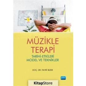 Müzikle Terapi Tarihi Etkileri Model ve Teknikler - Fahri Sezer