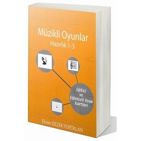 Müzikli Oyunlar / Hazırlık 1-3 - Elvan Gezek Yurtalan