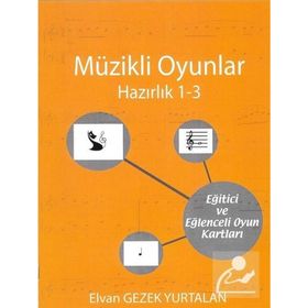 Müzikli Oyunlar / Hazırlık 1-3 - Elvan Gezek Yurtalan