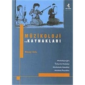MÜZIKOLOJI VE KAYNAKLARI - RECEP USLU