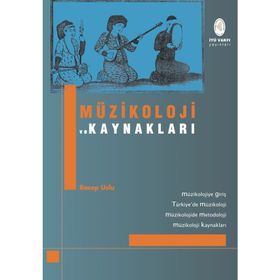 MÜZIKOLOJI VE KAYNAKLARI - RECEP USLU