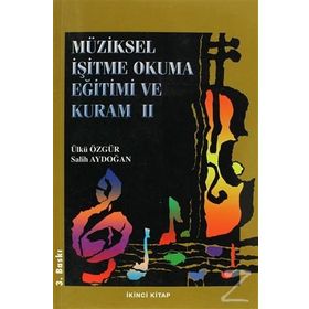 Müziksel İşitme Okuma Eğitimi ve Kuram 1. Kitap - Ülkü Özgür Salih Aydoğan
