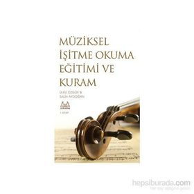 Müziksel İşitme Okuma Eğitimi ve Kuram 1. Kitap - Ülkü Özgür Salih Aydoğan