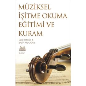 MÜZIKSEL İŞITME VE OKUMA 1 - SALIH AYDOĞAN;ÜLKÜ ÖZGÜR