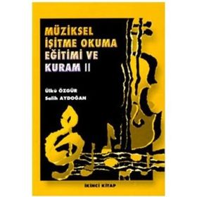 MÜZIKSEL İŞITME VE OKUMA 2 - SALIH AYDOĞAN;ÜLKÜ ÖZGÜR