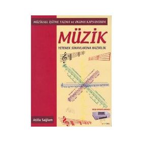 MÜZİKSEL İŞİTME YAZMA VE OKUMA KAPSAMINDA MÜZİK YETENEK SINAVLARINA HAZIRLIK (VCD UYGULAMALI) - ATILLA SAĞLAM