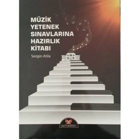 MÜZİKSEL İŞİTME YAZMA VE OKUMA KAPSAMINDA MÜZİK YETENEK SINAVLARINA HAZIRLIK (VCD UYGULAMALI) - ATILLA SAĞLAM