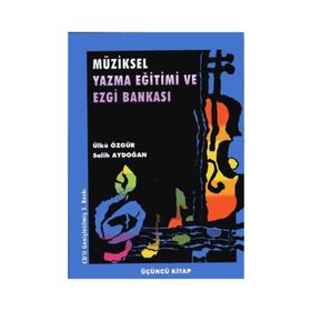Müziksel Yazma Eğitimi ve Ezgi Bankası Üçüncü Kitap - Salih Aydoğan Ülkü Özgür