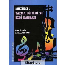 Müziksel Yazma Eğitimi ve Ezgi Bankası Üçüncü Kitap - Salih Aydoğan Ülkü Özgür