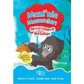Muzi'nin Maceraları - Aktivitelerle Masallar Koloni Çocuk