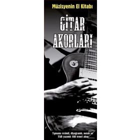Müzisyenin El Kitabı: Gitar Akorları / Volkan Konya