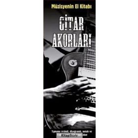 Müzisyenin El Kitabı: Gitar Akorları / Volkan Konya
