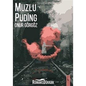 Muzlu Puding - Onur Görgöz