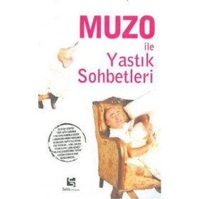 MUZO İLE YASTIK SOHBETLERI - İSMAİL DEMIRCI