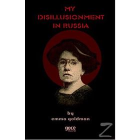 My Disillusionment İn Russia - Emma Goldman