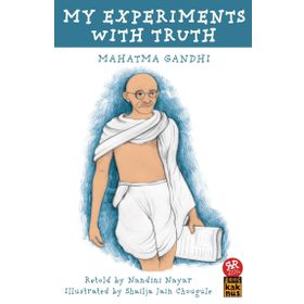 My Experiments With Truth - Mahatma Gandhi