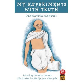 My Experiments With Truth - Mahatma Gandhi