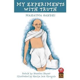 My Experiments With Truth - Mahatma Gandhi