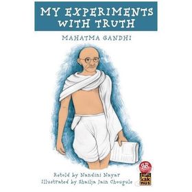 My Experiments With Truth - Mahatma Gandhi