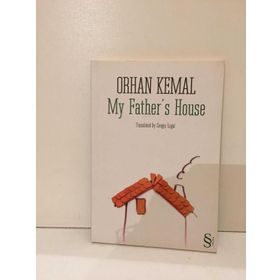 MY FATHERS HOUSE - ORHAN KEMAL