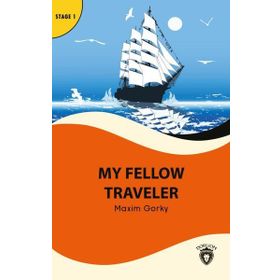 My Fellow Traveler - Stage 1 - Alıştırma ve Sözlük İlaveli Dorlion Yayınları