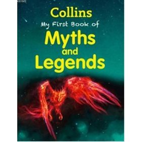My First Book of Myths and Legends - kollektif
