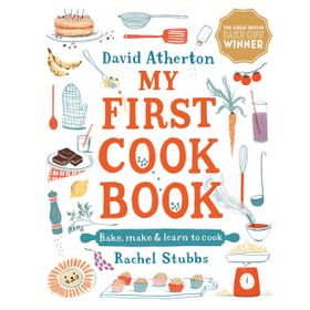 My First Cook Book: Bake, Make and Learn to Cook