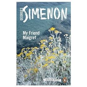 My Friend Maigret: Inspector Maigret 31 - Georges Simenon