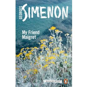 My Friend Maigret: Inspector Maigret 31 - Georges Simenon