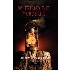 My Friend The Murderer-Platanus Publishing