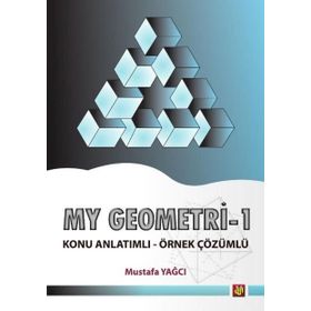 MY GEOMETRI - 1 KONU ANLATIMLI - ÖRNEK ÇÖZÜMLÜ - MUSTAFA YAĞCI